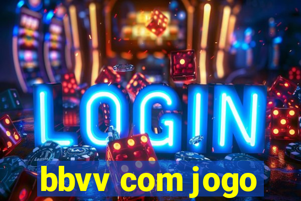 bbvv com jogo