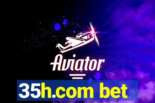 35h.com bet