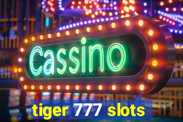 tiger 777 slots