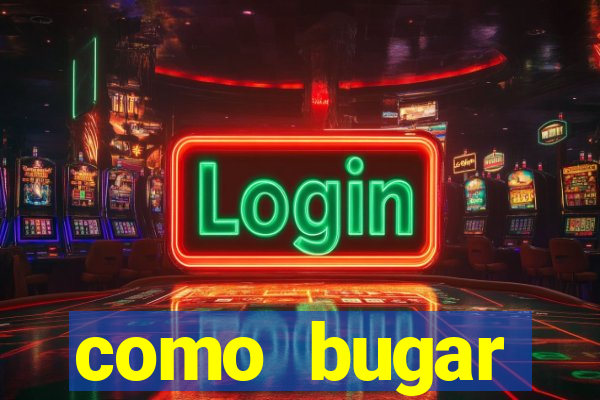 como bugar plataforma de jogos