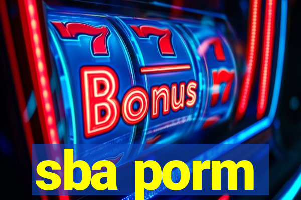 sba porm