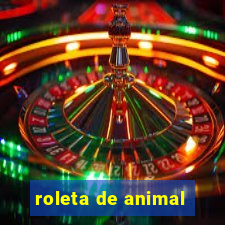 roleta de animal