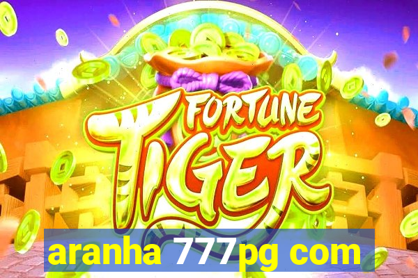 aranha 777pg com