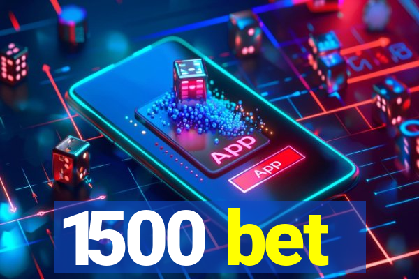 1500 bet