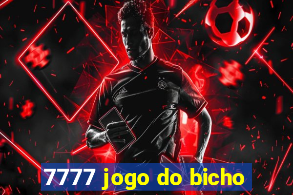 7777 jogo do bicho