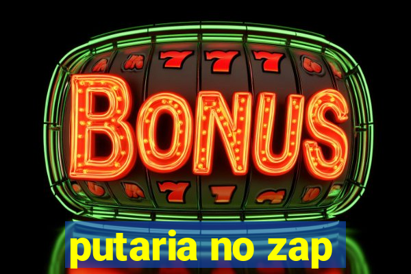 putaria no zap