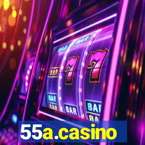 55a.casino