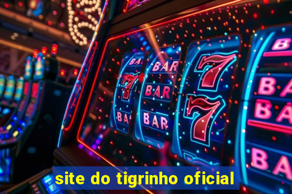 site do tigrinho oficial