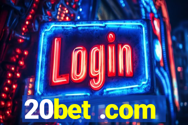 20bet .com