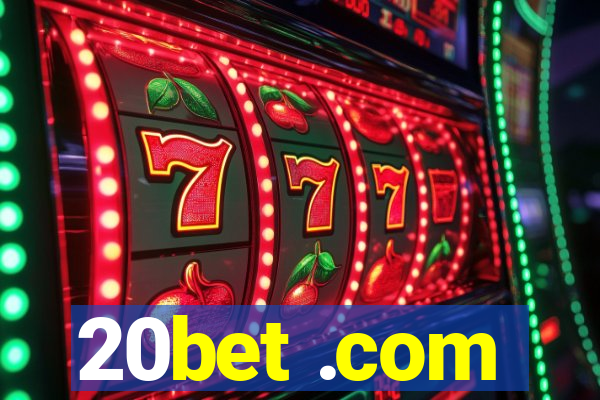 20bet .com