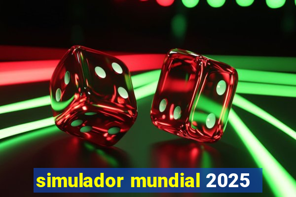 simulador mundial 2025