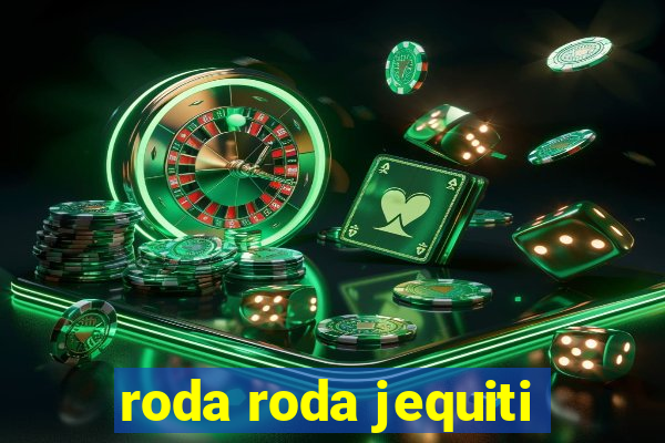 roda roda jequiti