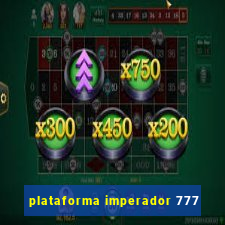 plataforma imperador 777