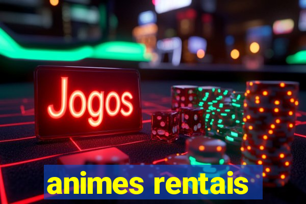 animes rentais