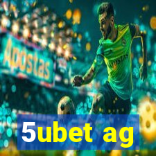 5ubet ag