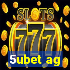 5ubet ag