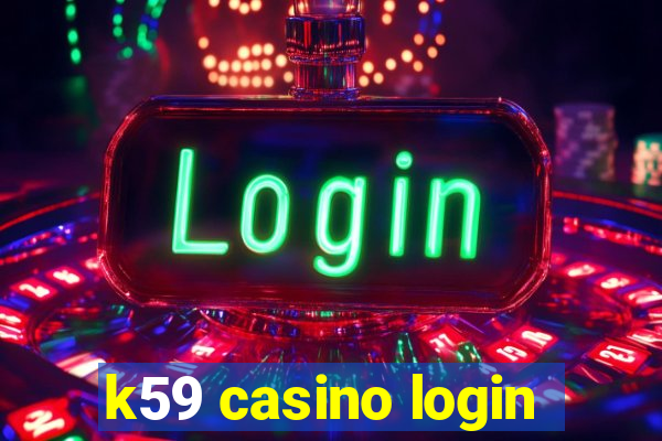 k59 casino login