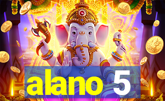 alano 5