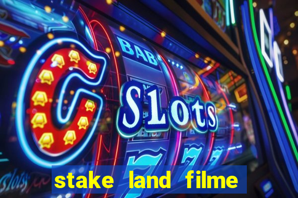 stake land filme completo dublado