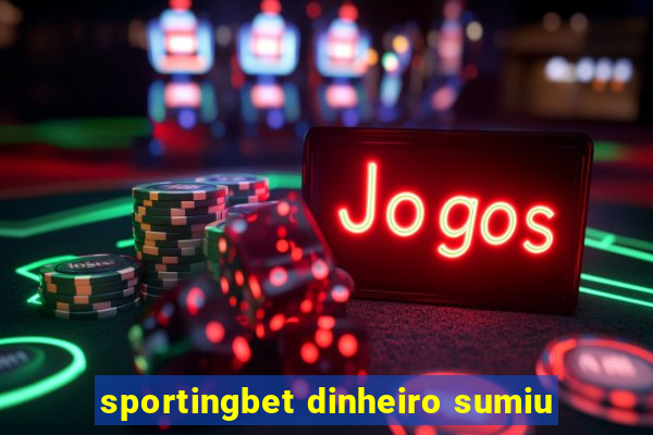 sportingbet dinheiro sumiu