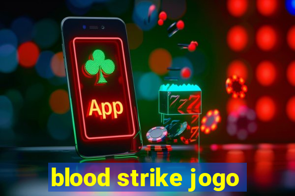 blood strike jogo