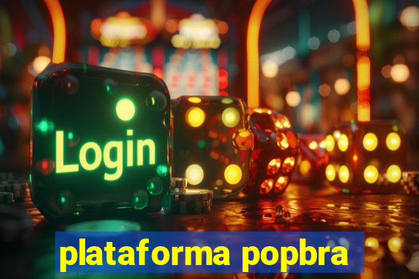 plataforma popbra