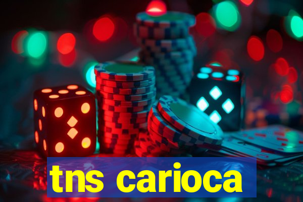 tns carioca