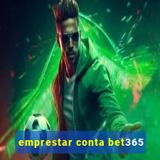 emprestar conta bet365