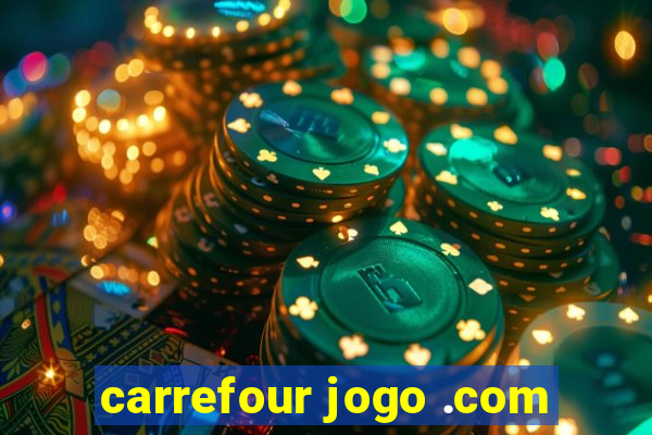 carrefour jogo .com