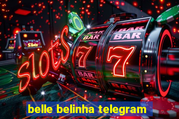 belle belinha telegram