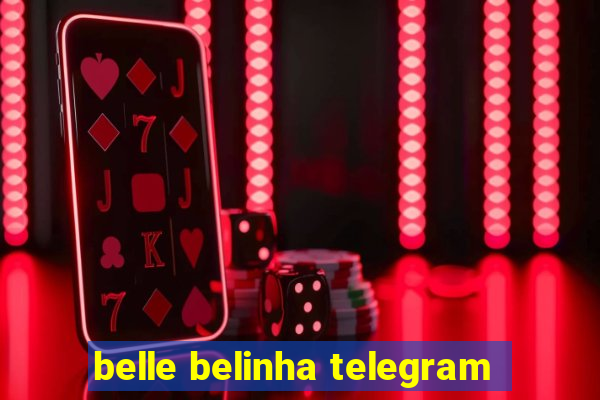 belle belinha telegram