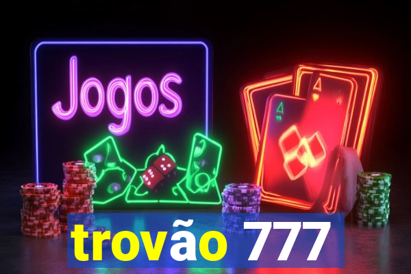 trovão 777