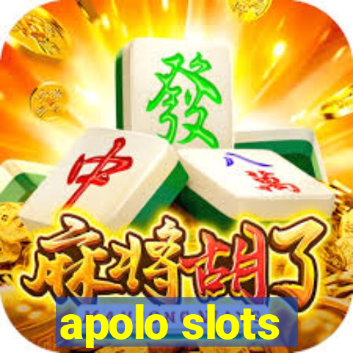 apolo slots