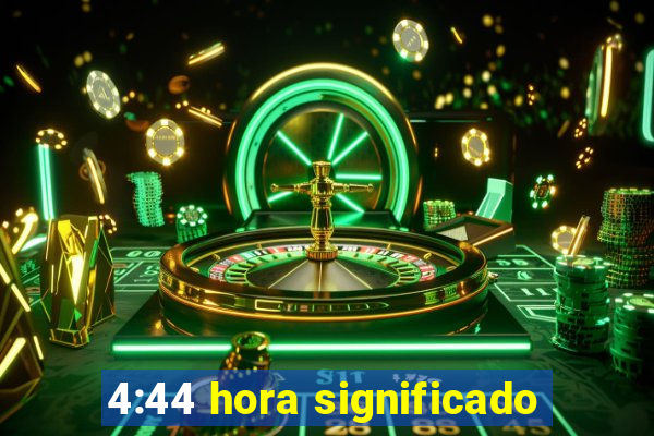 4:44 hora significado