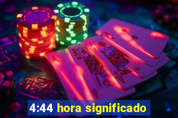 4:44 hora significado