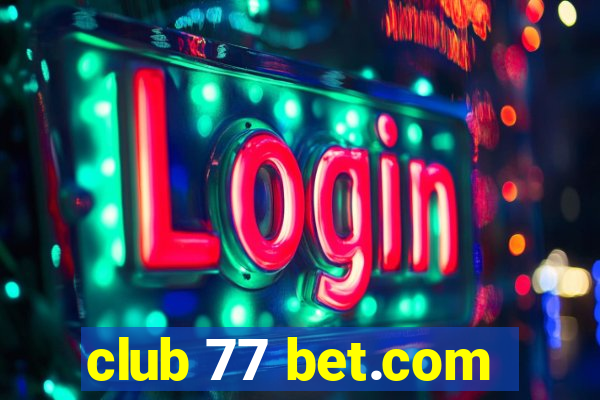 club 77 bet.com