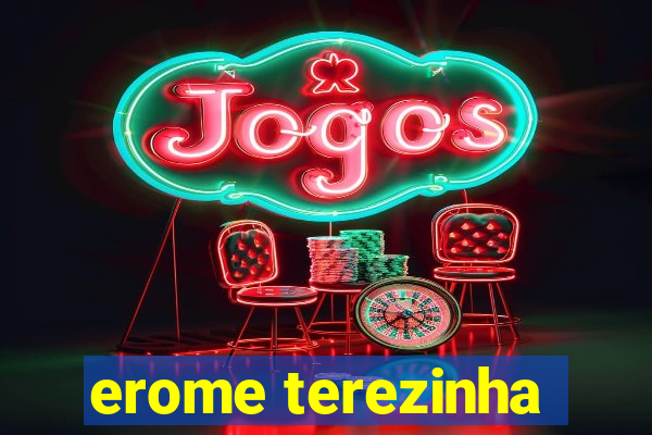 erome terezinha