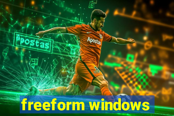 freeform windows