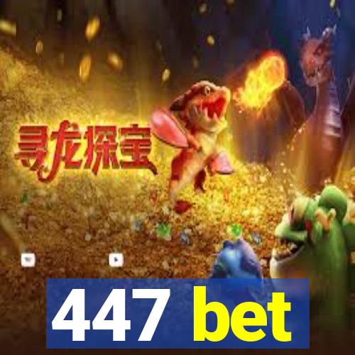 447 bet