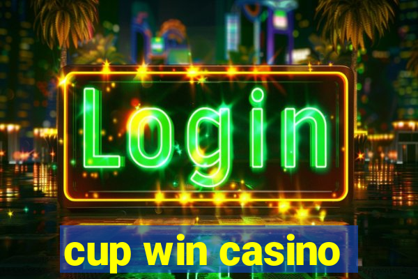 cup win casino