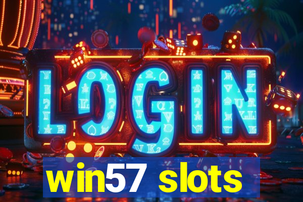 win57 slots