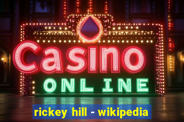 rickey hill - wikipedia