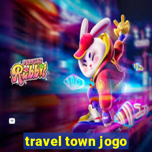 travel town jogo