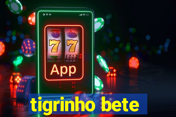 tigrinho bete