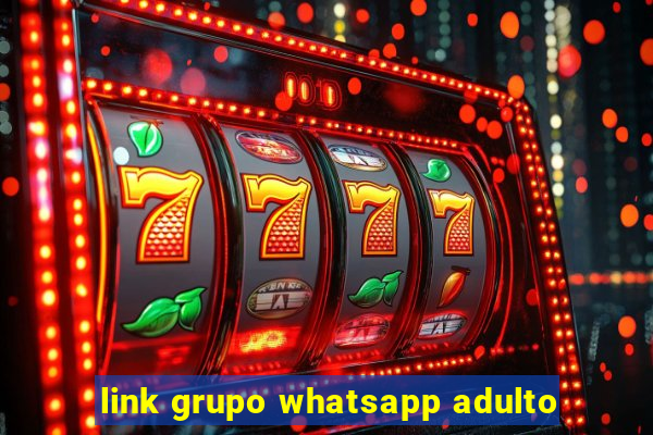 link grupo whatsapp adulto