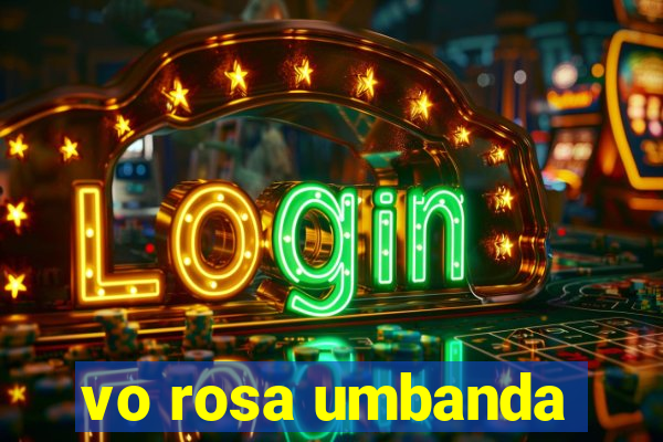 vo rosa umbanda