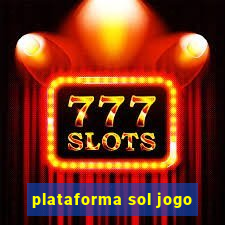 plataforma sol jogo