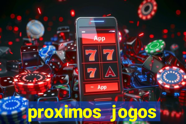 proximos jogos brasileirao serie a