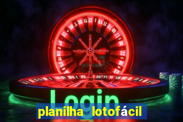 planilha lotofácil 25 dezenas 5 fixas grátis