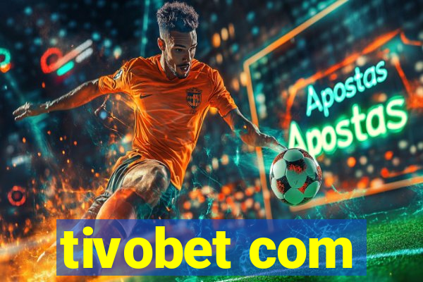 tivobet com